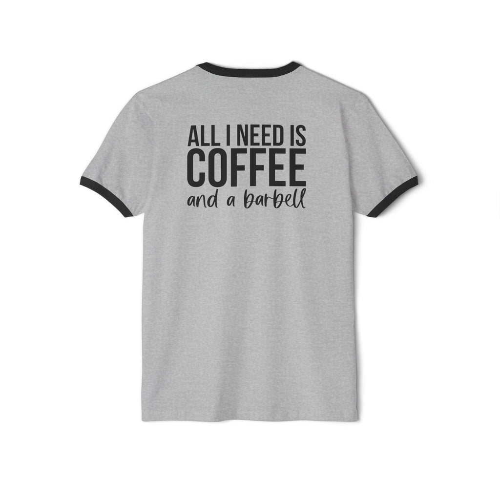 ALL I NEED IS COFFEE & A Barbell - Unisex Cotton Ringer T-Shirt - Black Logo Front & Back