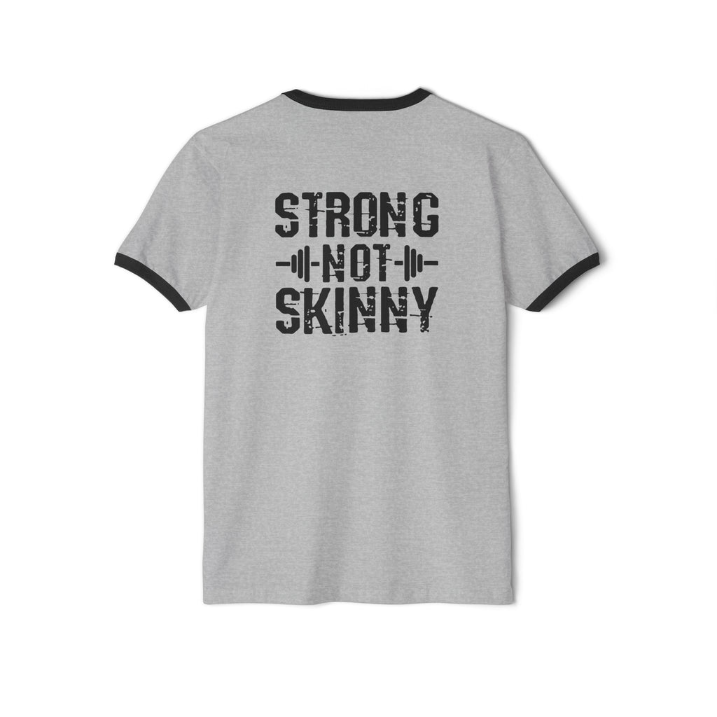 Strong Not Skinny - Unisex Cotton Ringer T-Shirt - Black Logo Front & Back