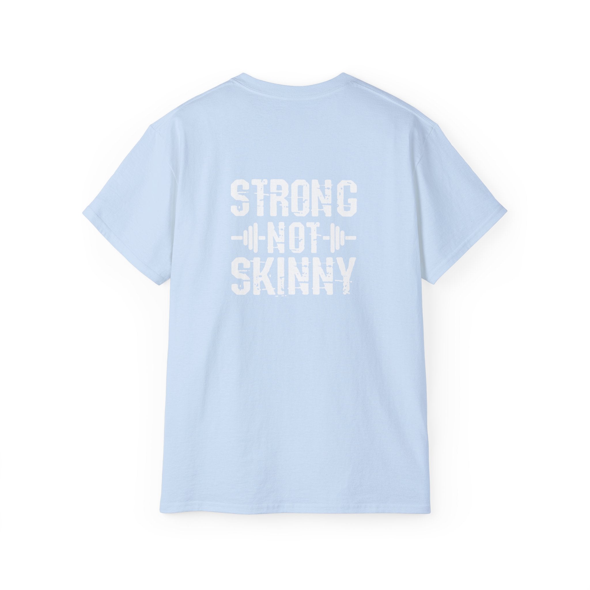 Strong Not Skinny – Unisex Ultra Cotton Tee (White Distressed Logo)