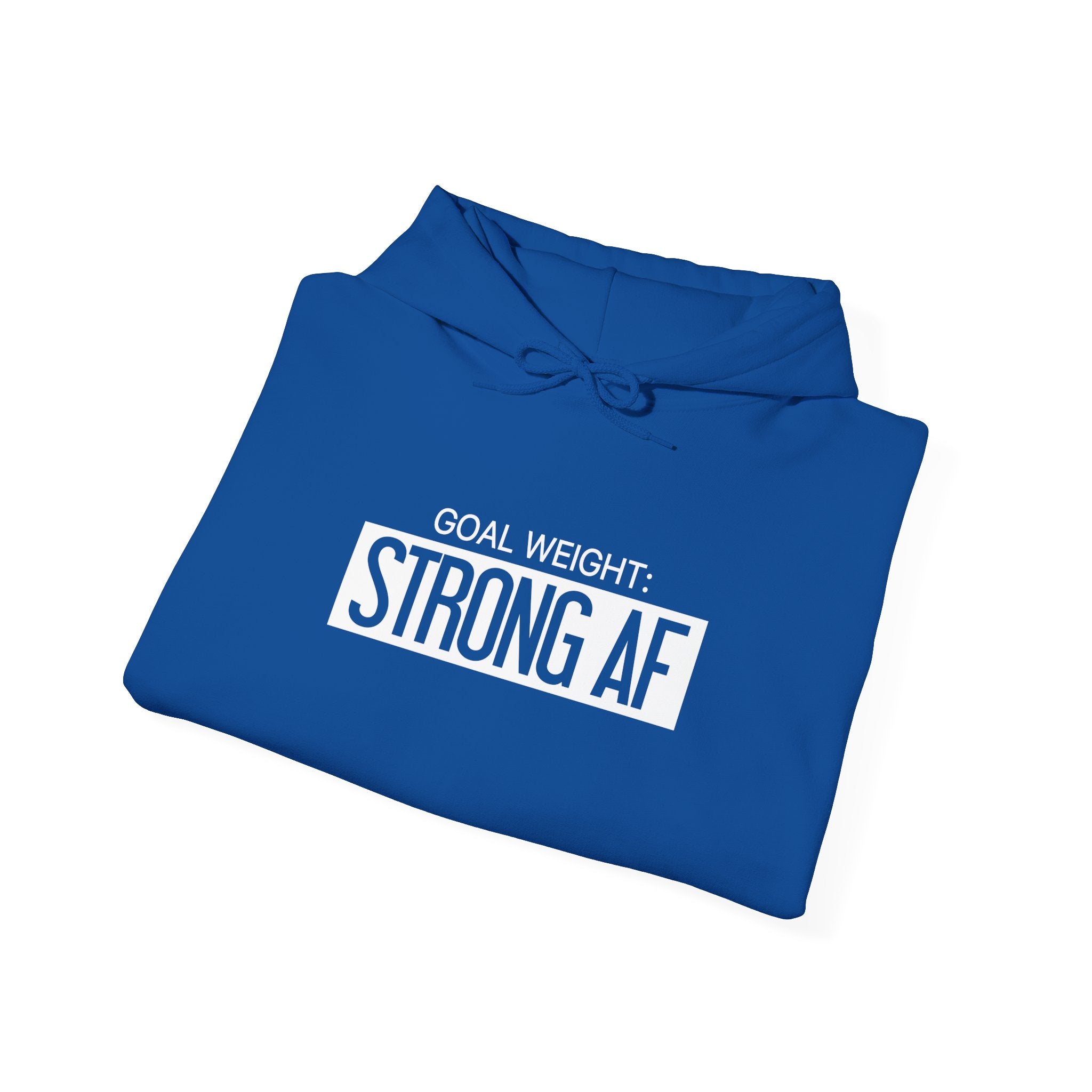 Goal Weight Strong AF - Unisex Heavy Blend Hooded Sweatshirt  - White Logo Front & Right Arm