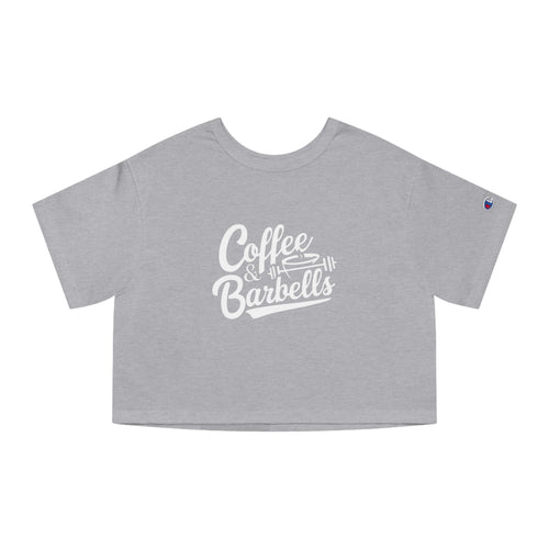 Coffee & Barbells - Champion Women's Heritage Cropped T-Shirt - White Logo