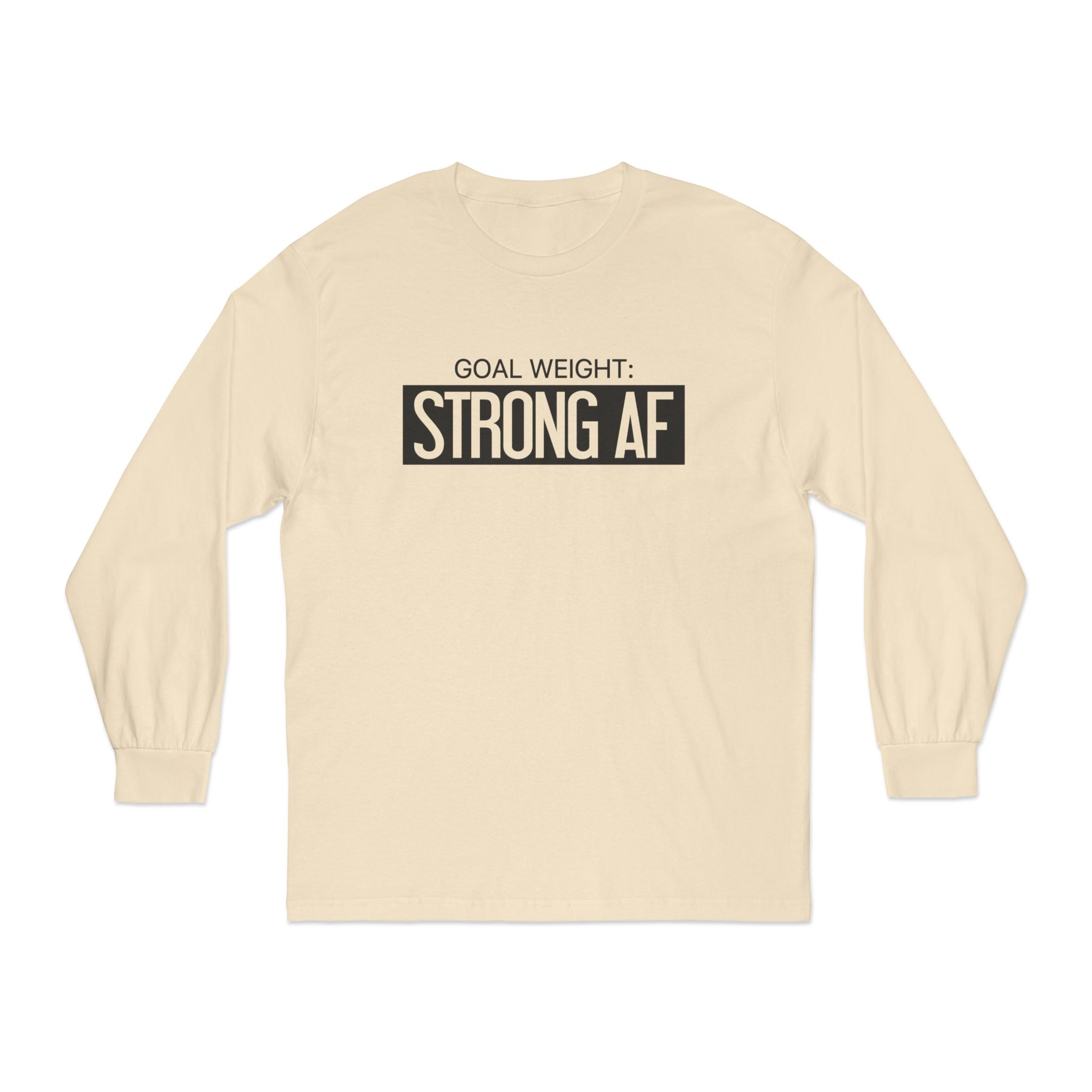 Goal Weight Strong AF - Unisex Classic Long Sleeve T-Shirt - Main Logo Black Print on Front & Back