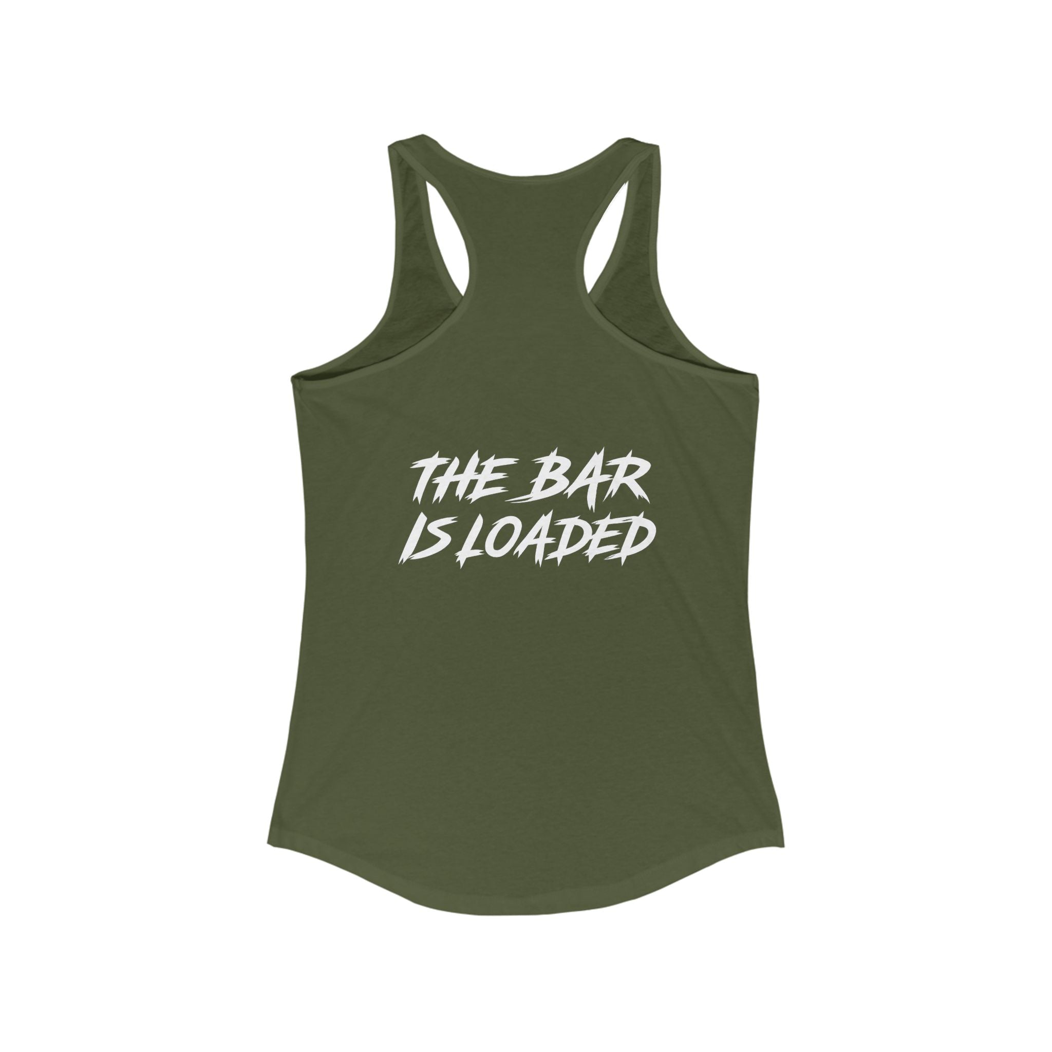 The Bar is Loaded  - Ideal Racerback Tank - White Logo