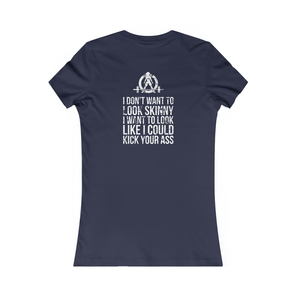 I DON’T WANT TO LOOK SKINNY I WANT TO LOOK LIKE I CAN KICK YOUR ASS - White WWLW Distressed Logo - Women's Favorite Tee