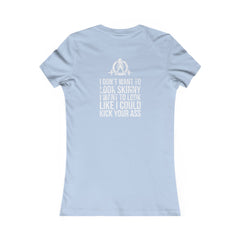 I DON’T WANT TO LOOK SKINNY I WANT TO LOOK LIKE I CAN KICK YOUR ASS - White WWLW Distressed Logo - Women's Favorite Tee