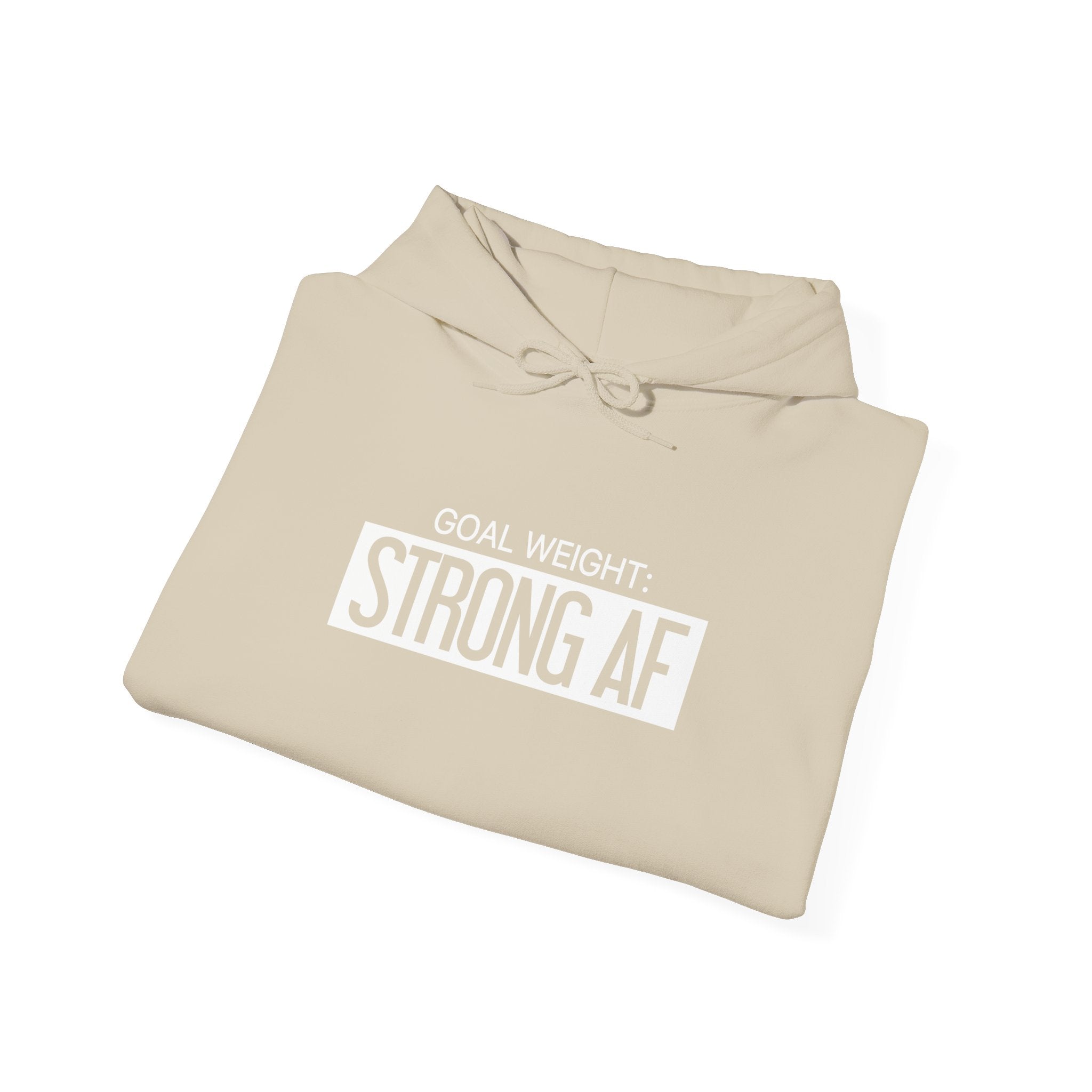 Goal Weight Strong AF - Unisex Heavy Blend Hooded Sweatshirt  - White Logo Front & Right Arm