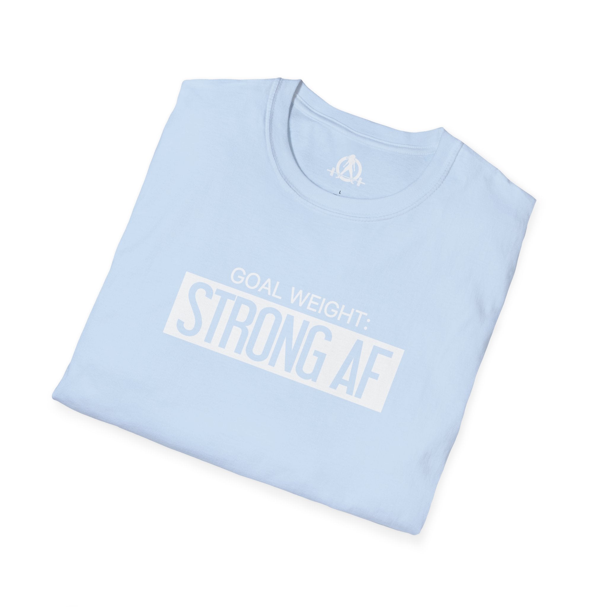 Goal Weight Strong AF - Unisex Softstyle T-Shirt - Print on Front Plain Back