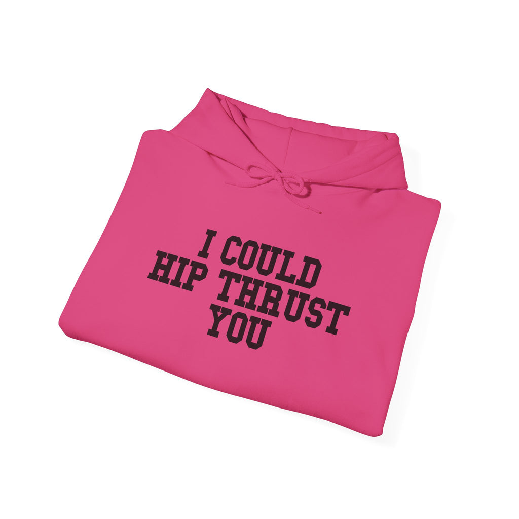 I Could Hip Thrust You – Black Logo Hoodie 🍑🔥