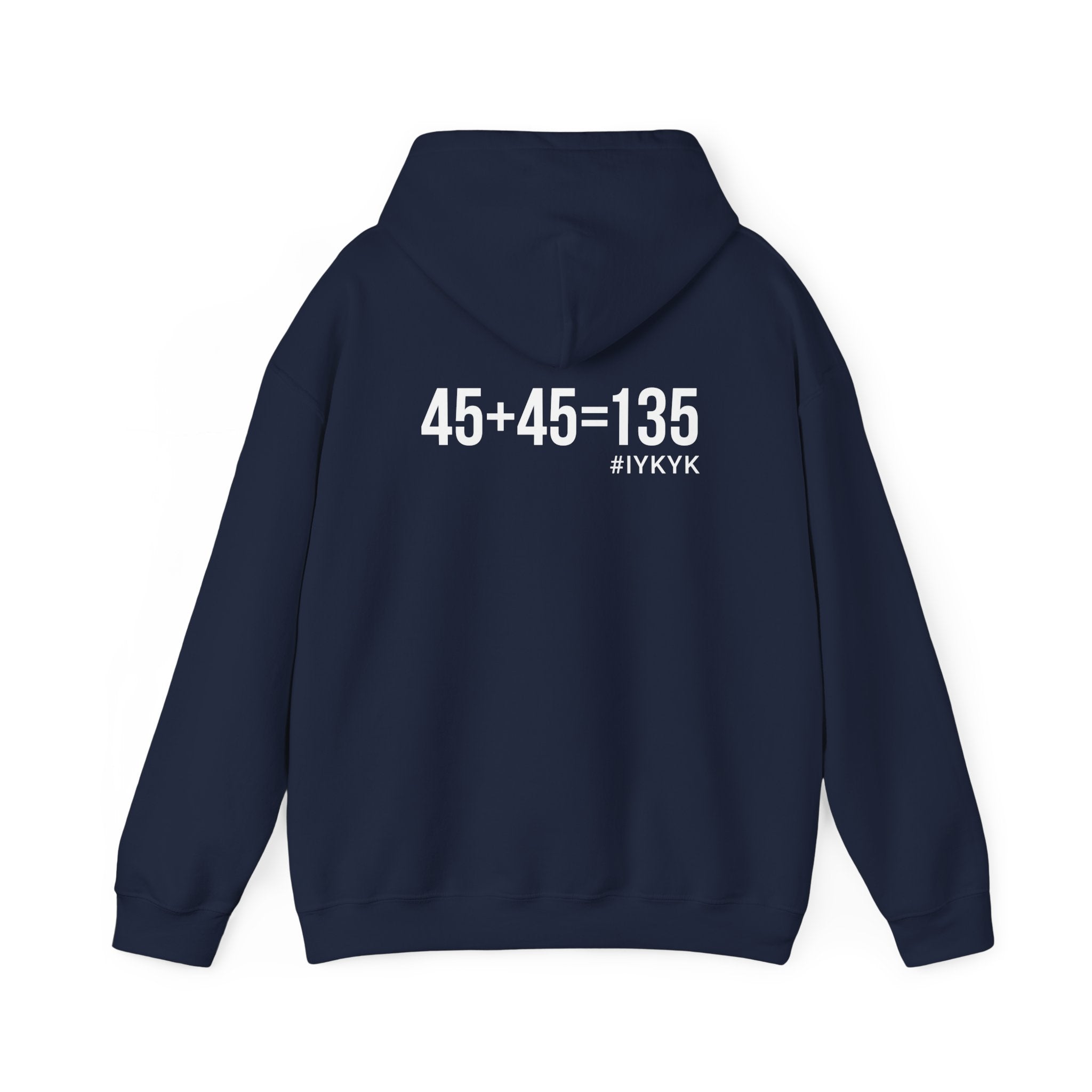 45 + 45 = 135  - Unisex Heavy Blend Hooded Sweatshirt  - Black Print on Front & Arm