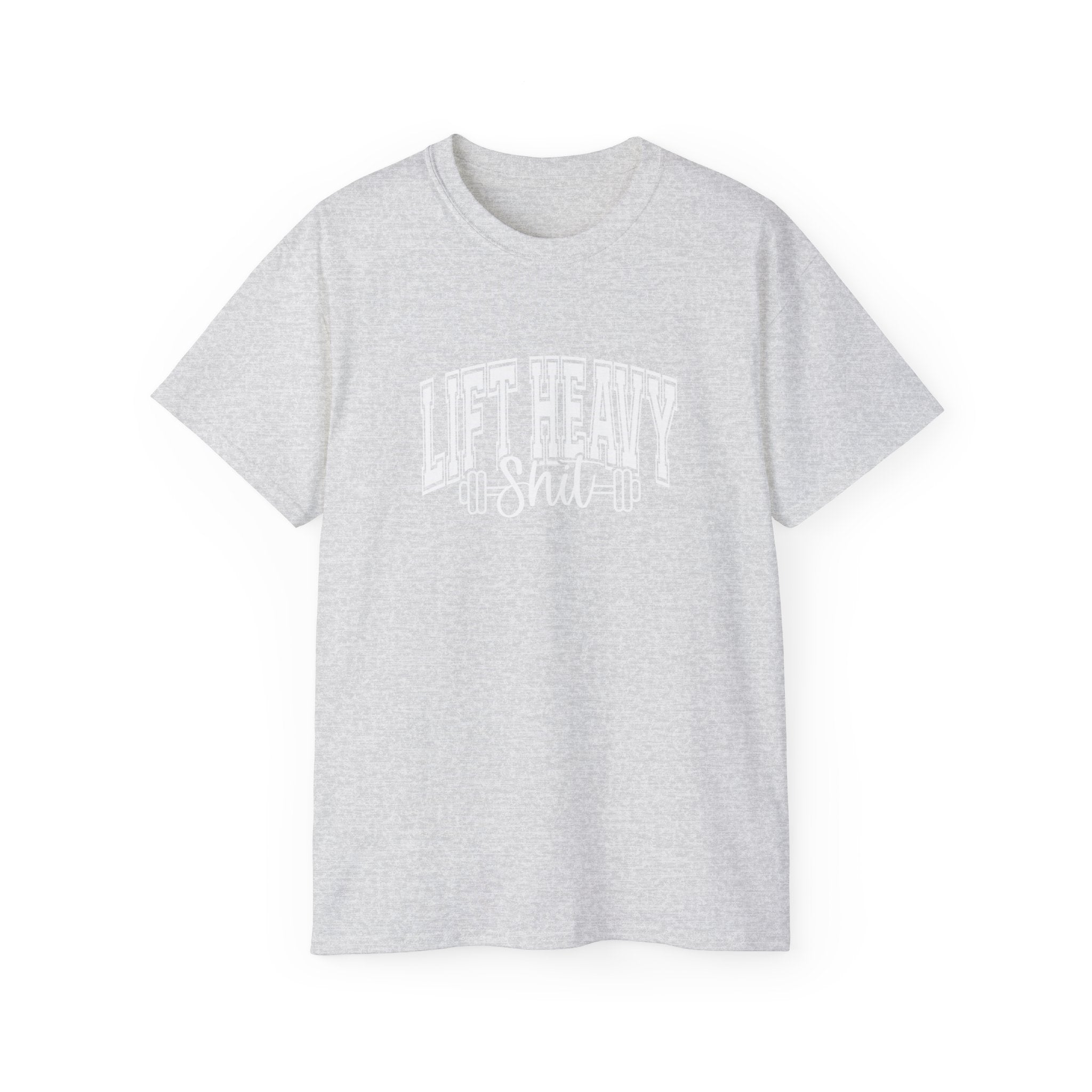 Lift Heavy Shit - Unisex Ultra Cotton Tee - Front White Logo - Plain Back