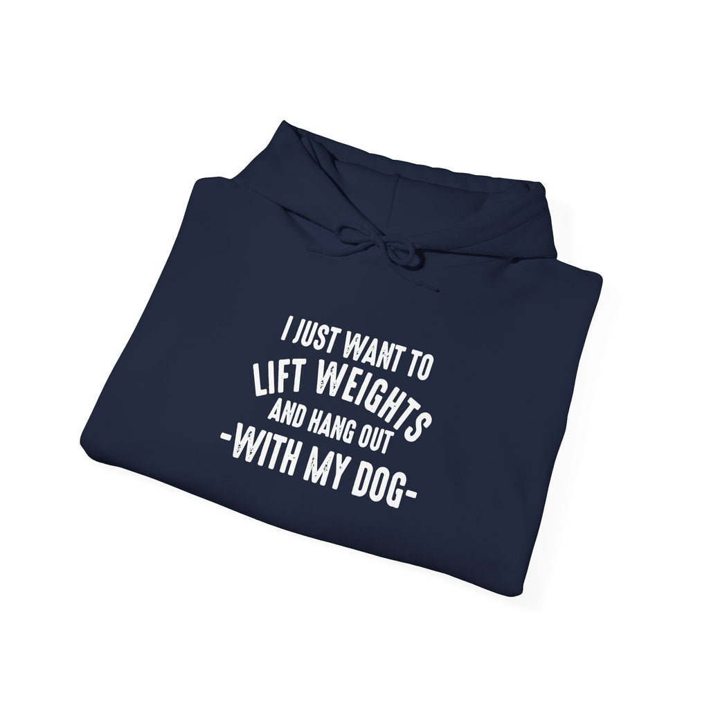 Lift Weights & Hang Out With My Dog  - White Logo  - Unisex Heavy Blend Hooded Sweatshirt