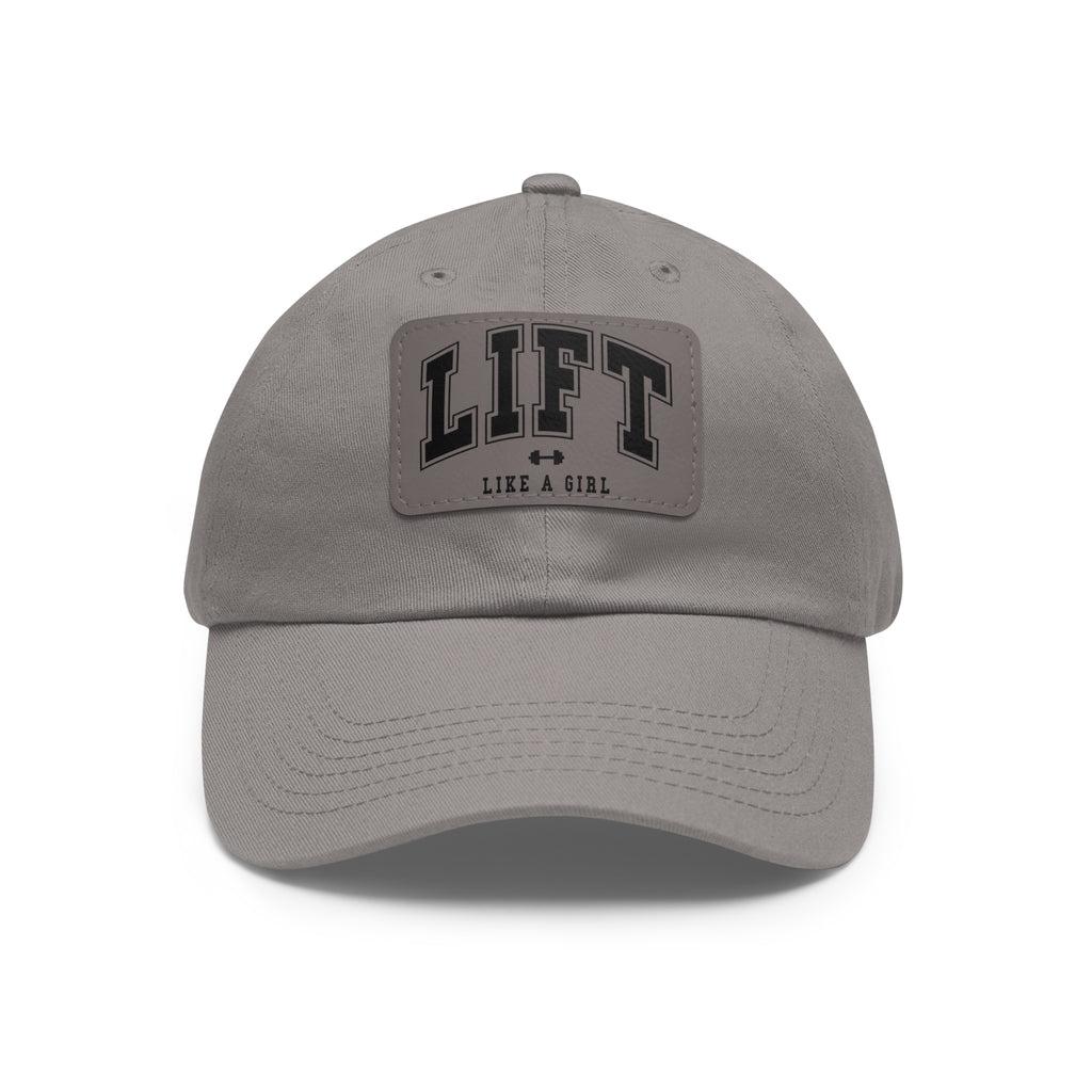 Lift Like A Girl - Dad Hat with Leather Patch (Rectangle) - Black Font