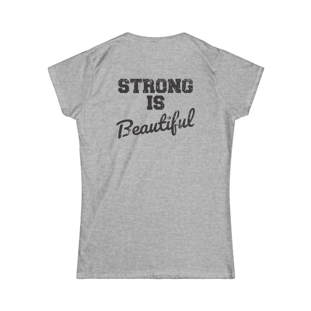 Strong Is Beautiful - Women's Softstyle Tee - Black Distressed Logo Front & Back
