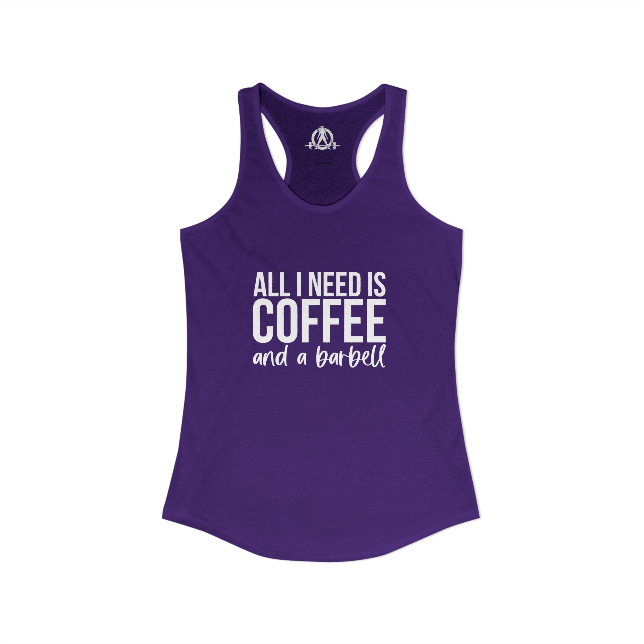 All I Need Is Coffee and a Barbell - Women's Ideal Racerback Tank - White Logo - Front & Back