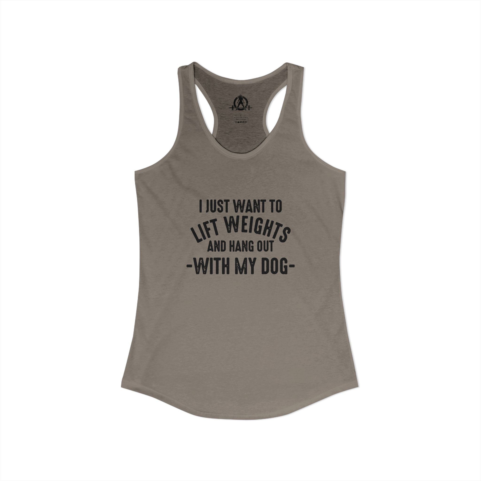 Lift Weights & Hang Out With My Dog  - Dark Logo - Women's Ideal Racerback Tank