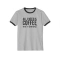 All I Need is Coffee & A Barbell - Unisex Cotton Ringer T-Shirt - Black Logo Front & Back