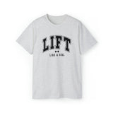 Lift Like A Girl - Unisex Ultra Cotton Tee - Front Black Logo - Plain Back