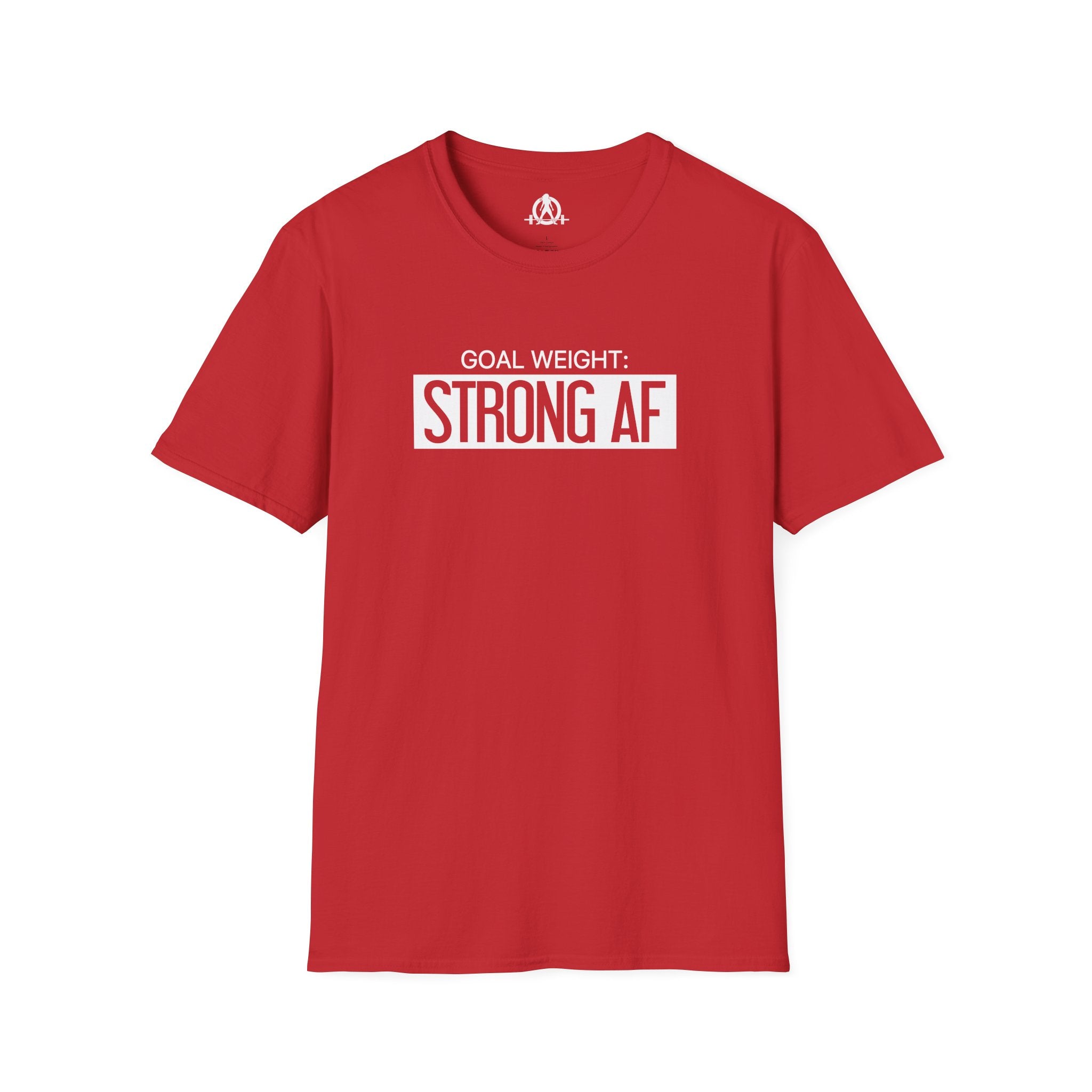 Goal Weight Strong AF - Unisex Softstyle T-Shirt - Print on Front Plain Back