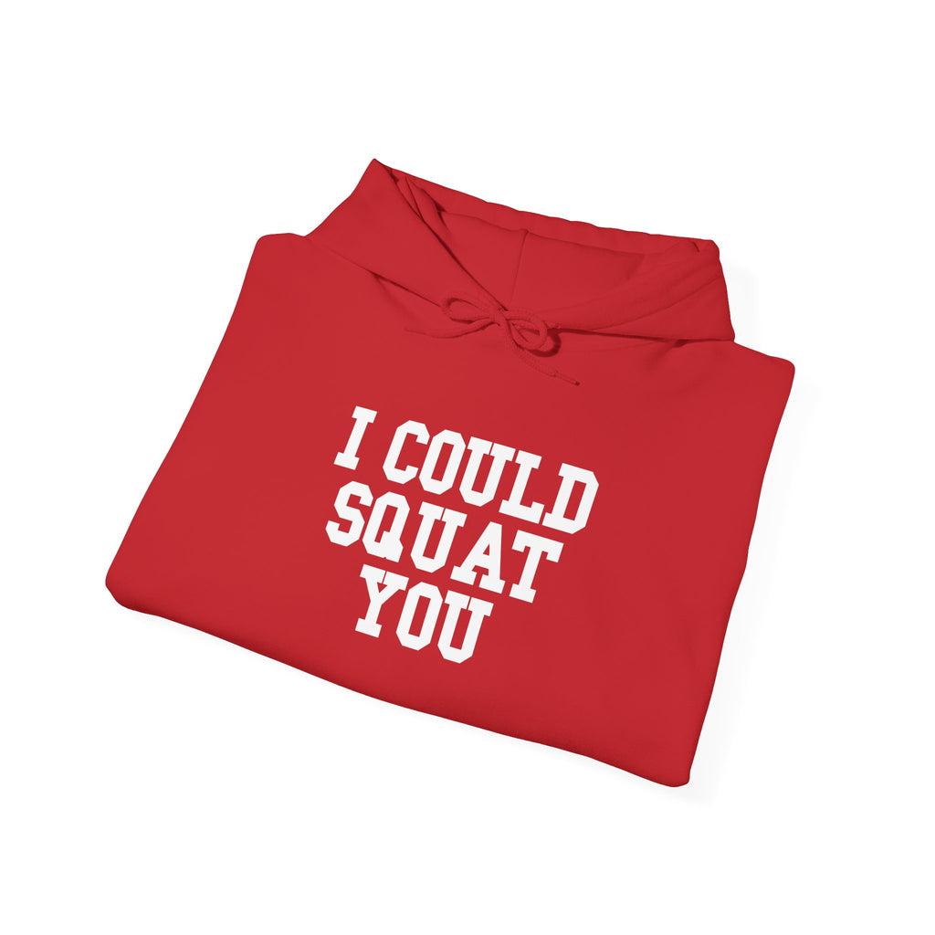 I Could Squat You - Classic Logo White - Unisex Heavy Blend Hooded Sweatshirt -  White Logo Front Arm Plain Back