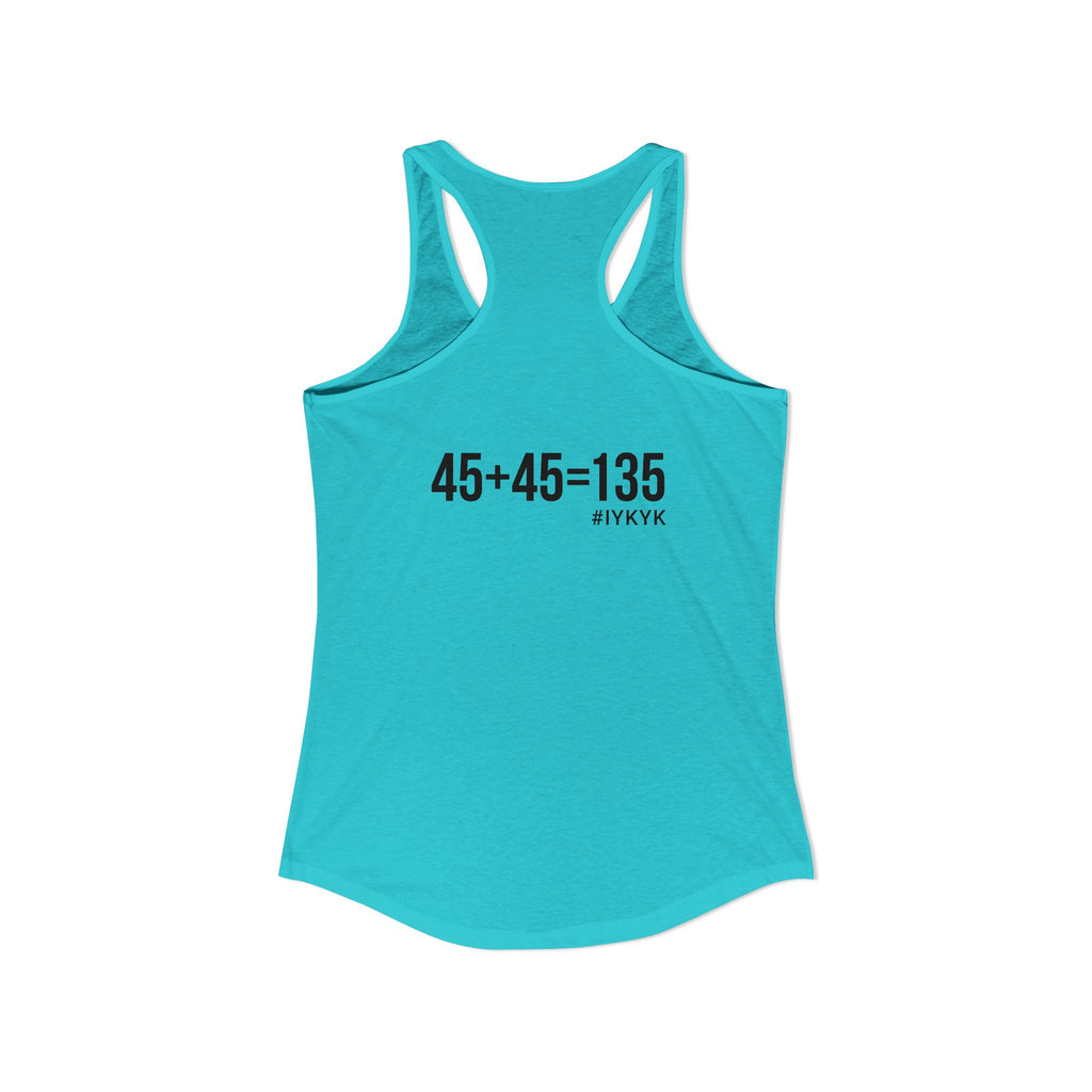 45 + 45 = 135 - Women's Ideal Racerback Tank - Black Print Front & Back