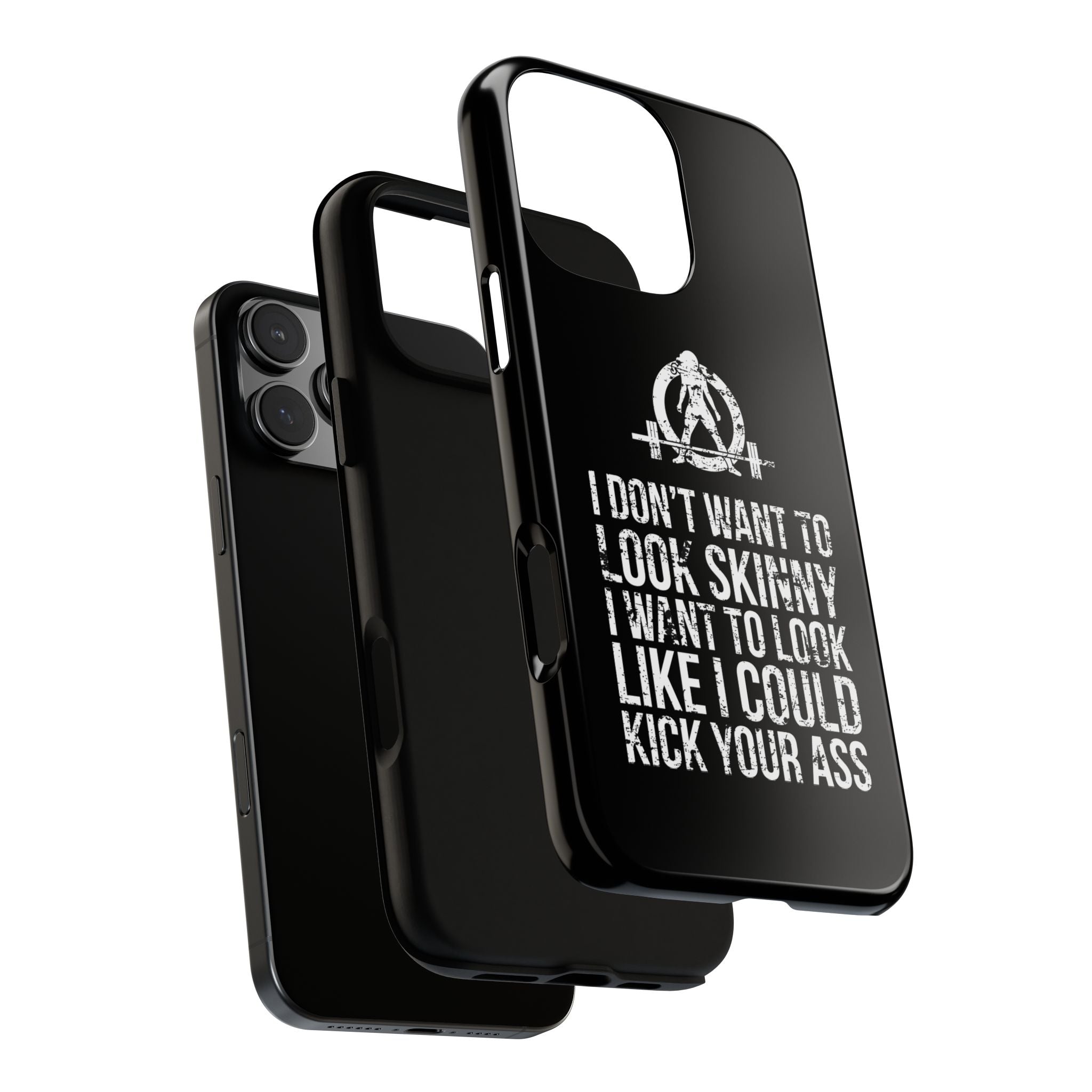 Tough Cases - I Don't Want To Look Skinny I Want To Look Like I Can Kick Your Ass - WWLW Logo