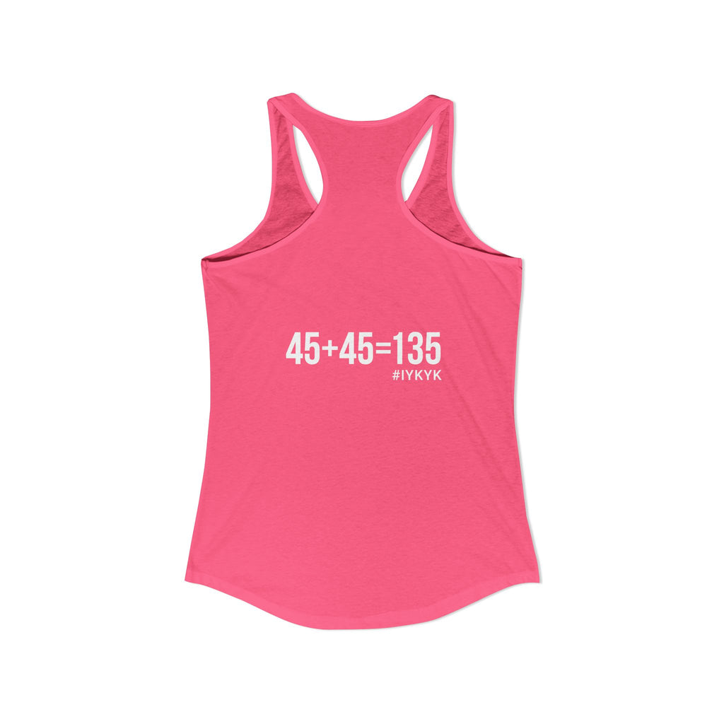 45 + 45 = 135 - Women's Ideal Racerback Tank - White Print Front & Back