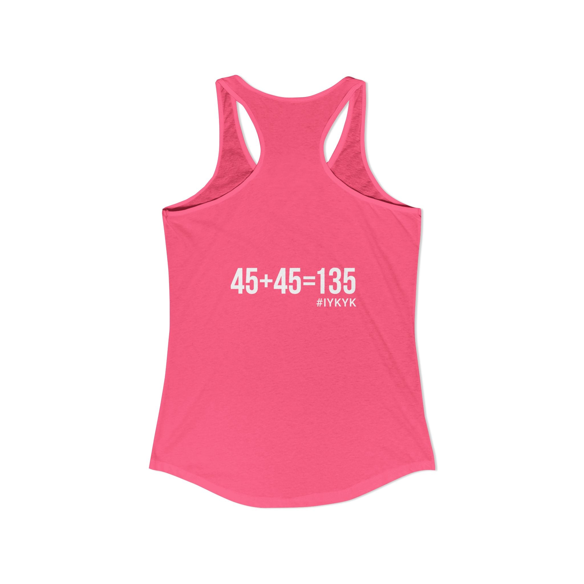 45 + 45 = 135 - Women's Ideal Racerback Tank - White Print Front & Back
