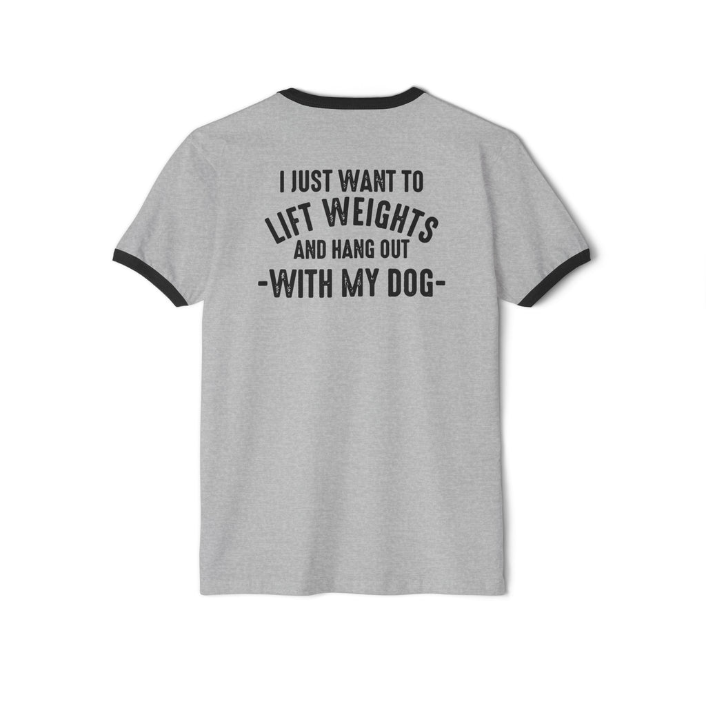Lift Weights & Hang With My Dog - Unisex Cotton Ringer T-Shirt - Classic Black Logo Front & Back