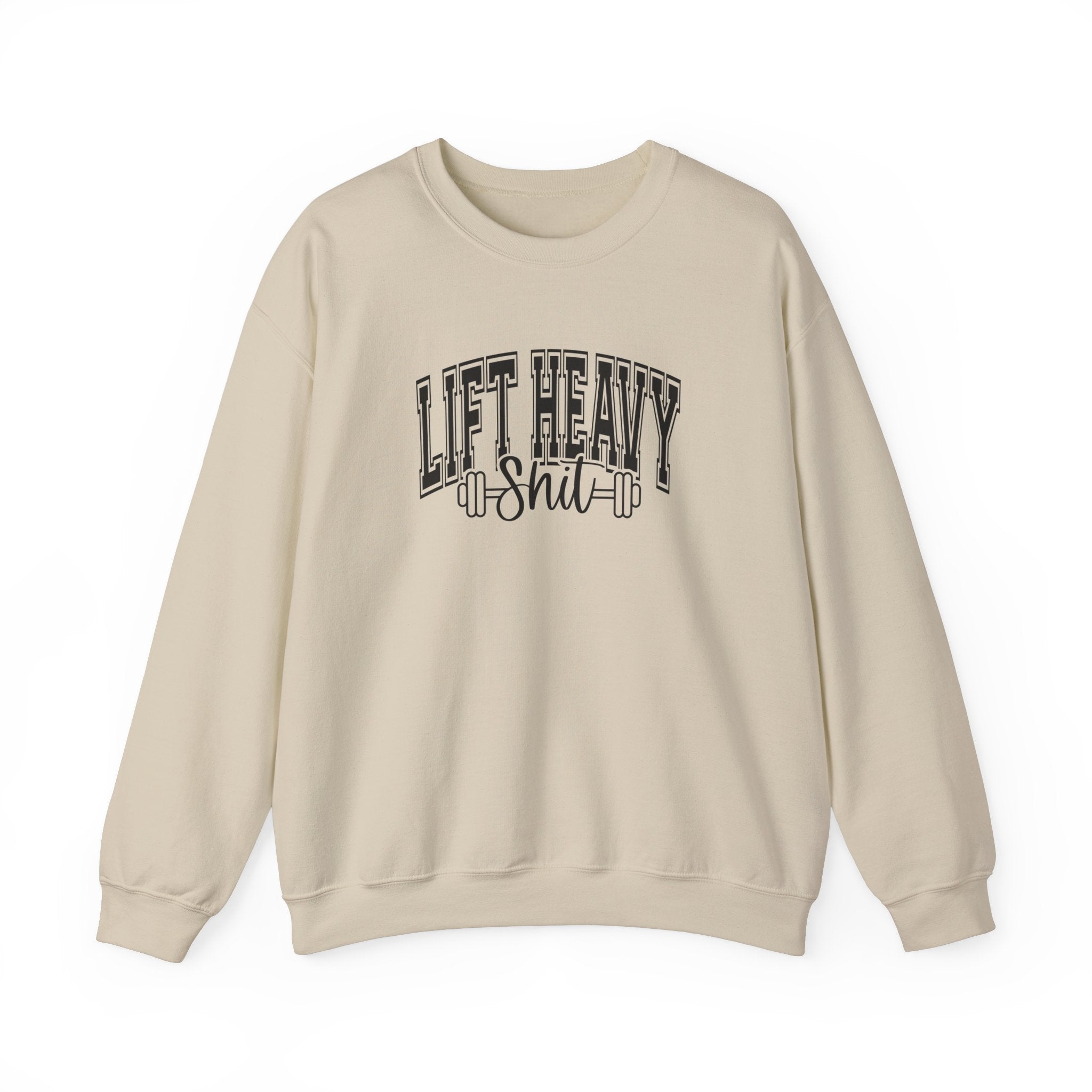 Lift Heavy Shit - Unisex Heavy Blend™ Crewneck Sweatshirt - Black Logo on Front