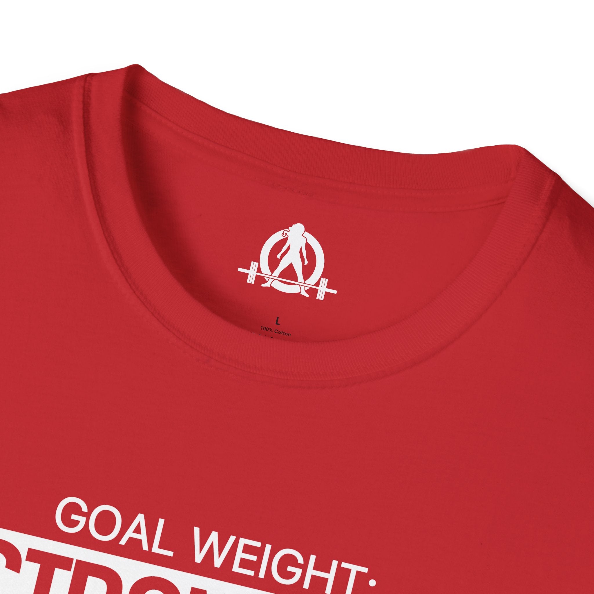 Goal Weight Strong AF - Unisex Softstyle T-Shirt - Print on Front Plain Back