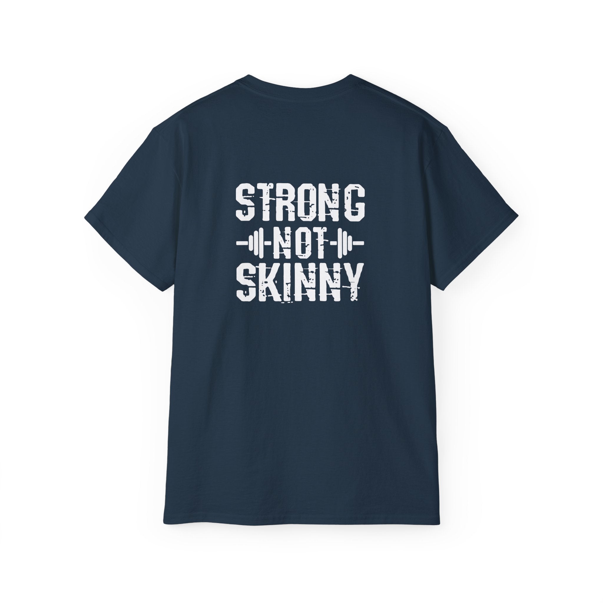 Strong Not Skinny – Unisex Ultra Cotton Tee (White Distressed Logo)