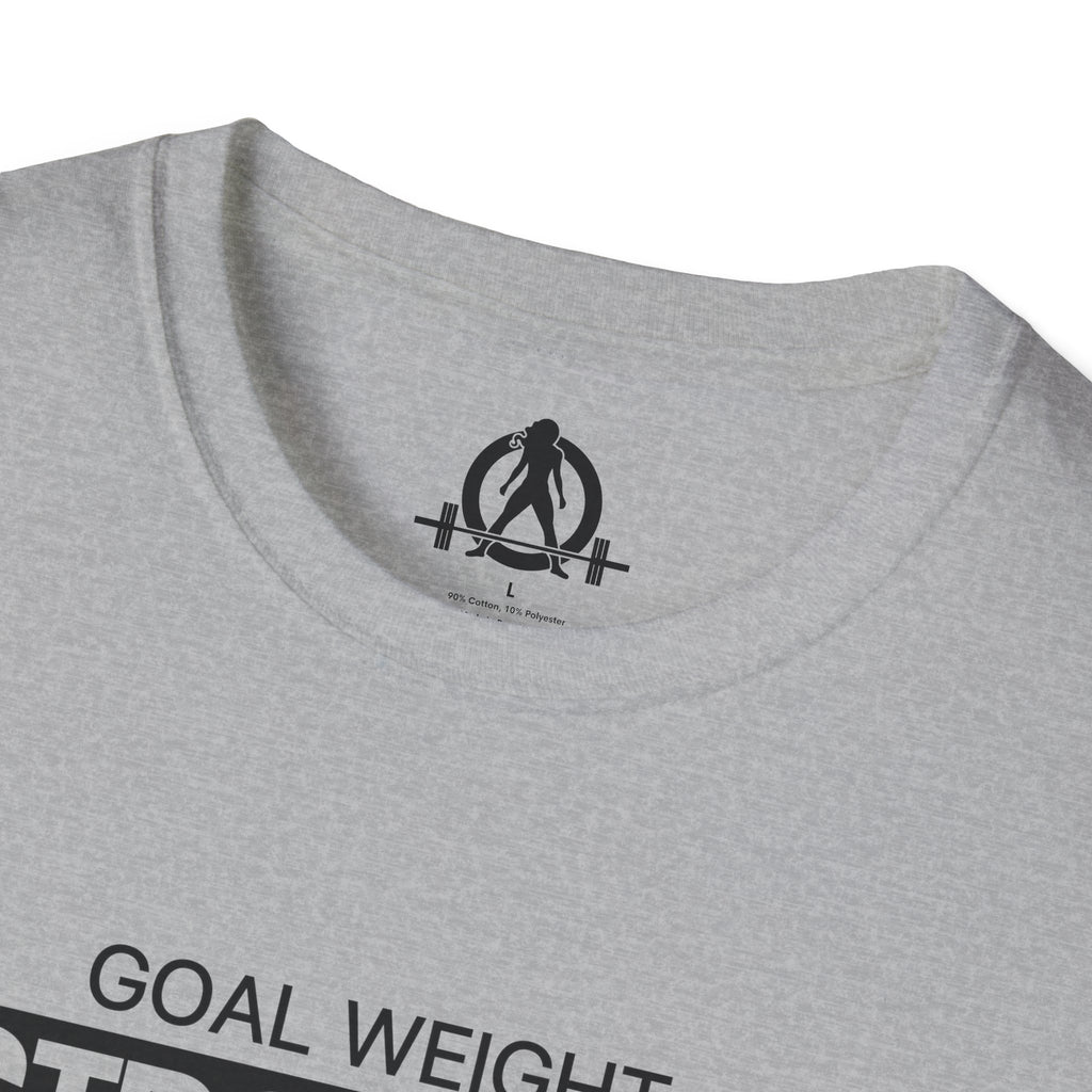 Goal Weight Strong AF - Unisex Softstyle T-Shirt - Black Print on Front Plain Back