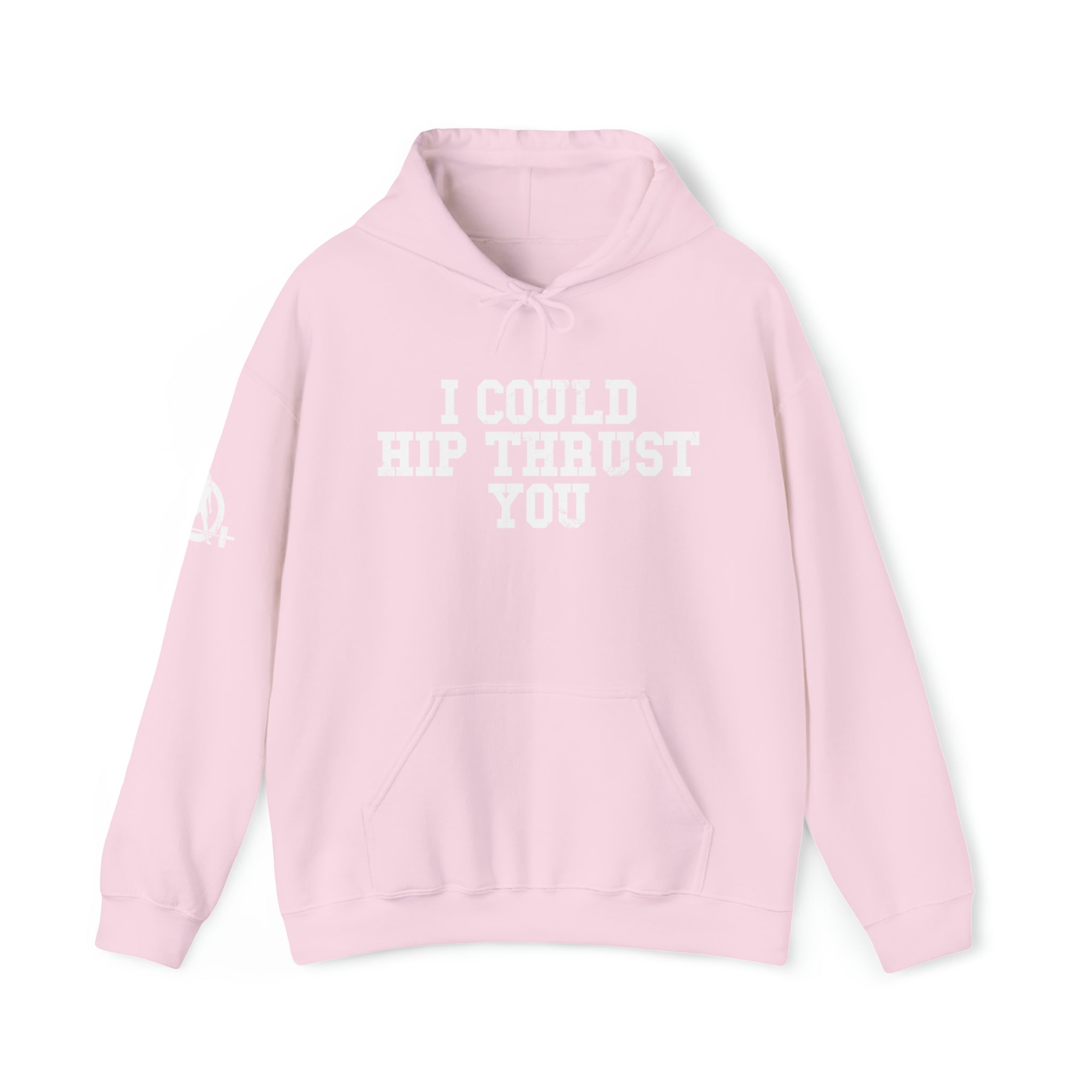 I Could Hip Thrust You - Unisex Heavy Blend Hooded Sweatshirt - White Distressed Logo on Front & Right Sleeve