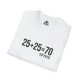 25 + 25 =70 - Unisex Softstyle T-Shirt - Black Print on Front Plain Back