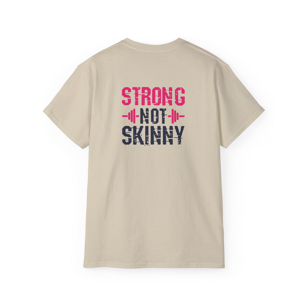 Strong Not Skinny - Unisex Ultra Cotton Tee - Color Distressed Logo