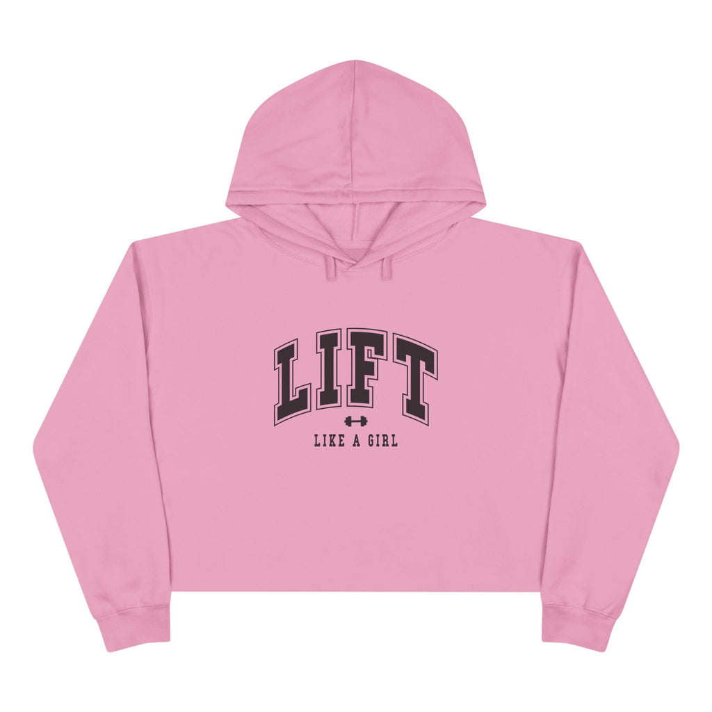 Lift Like A Girl - Empowered Crop Hoodie – For Strong Women Who Lift - Black Logo
