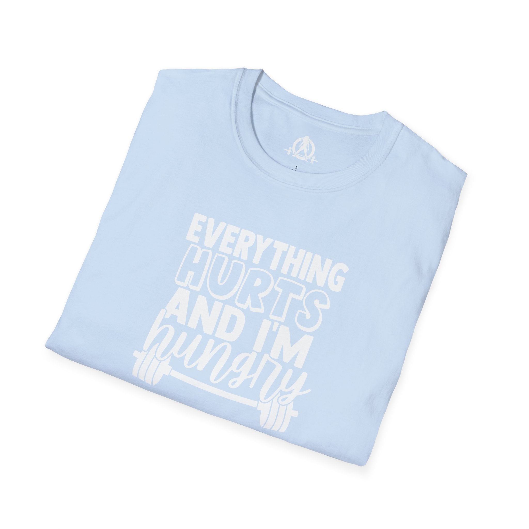 Everything Hurts & I'm Hungry  - Unisex Softstyle T-Shirt - Print on Front Plain Back