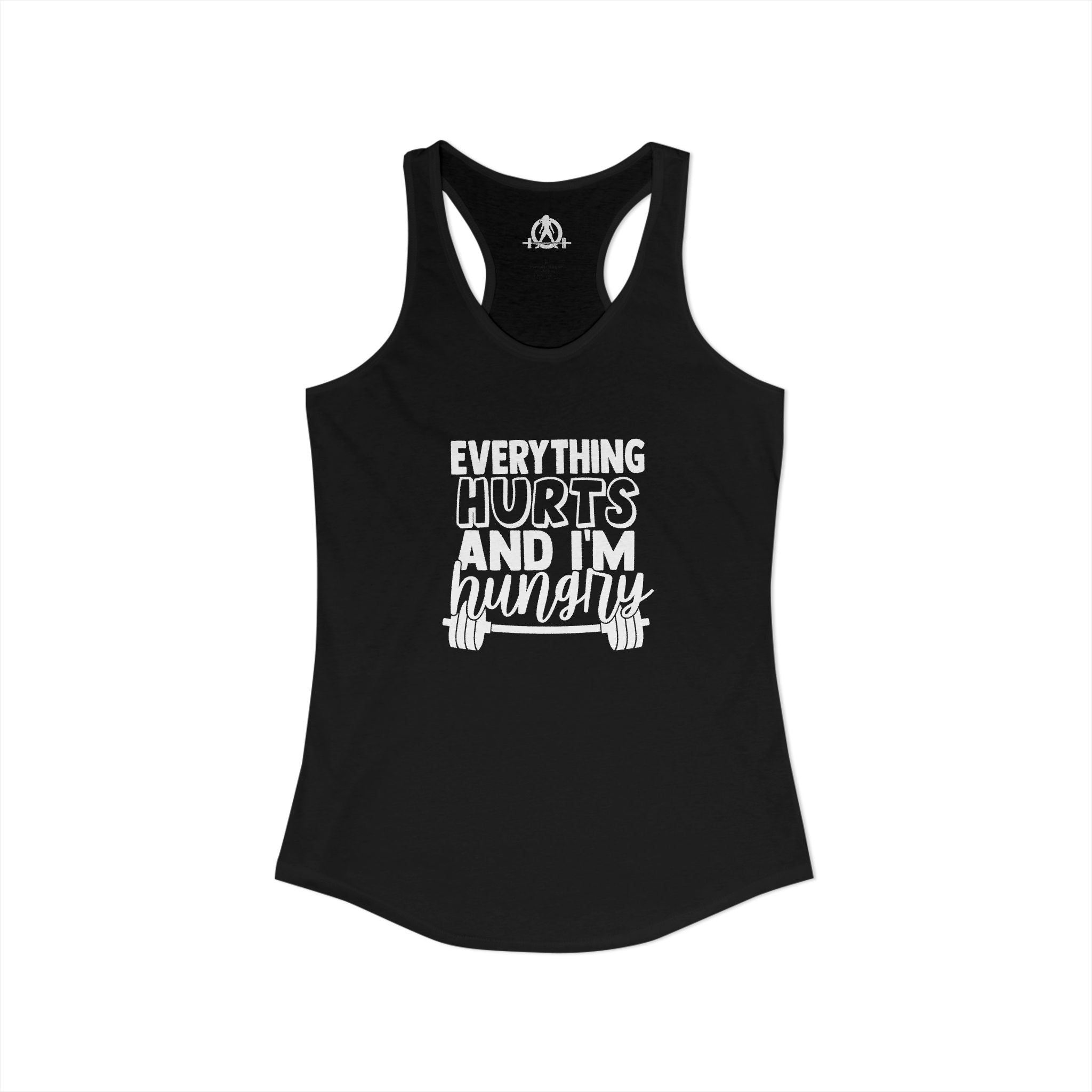 Everything Hurts & I'm Hungry - Women's Ideal Racerback Tank - White Front Logo Plain Back