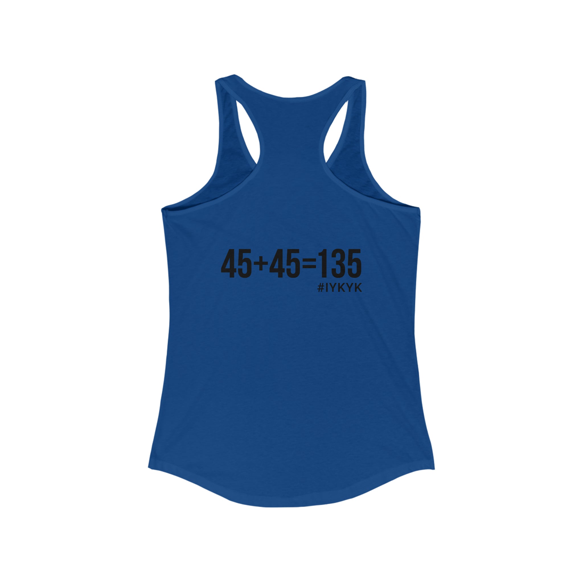 45 + 45 = 135 - Women's Ideal Racerback Tank - Black Print Front & Back