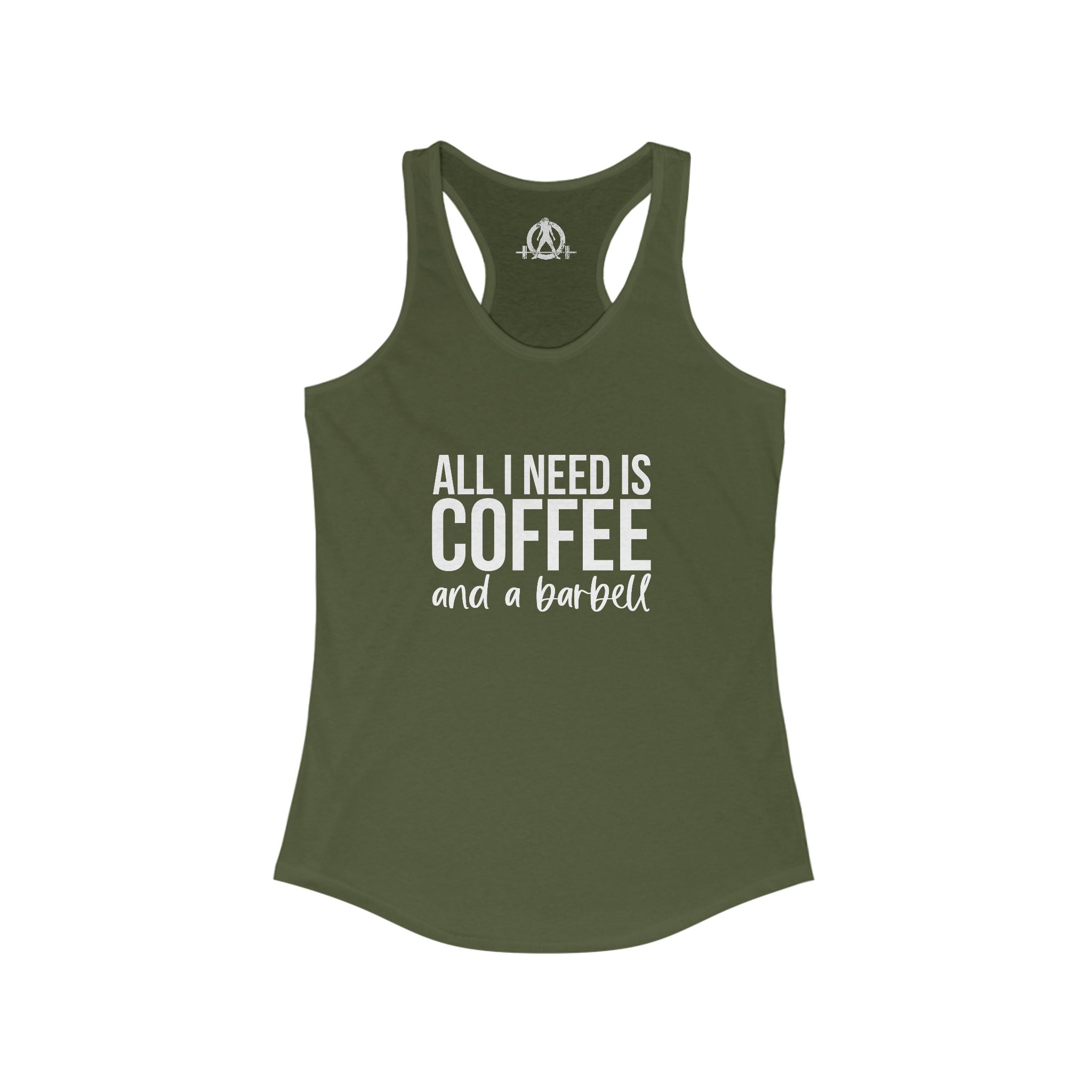 All I Need Is Coffee and a Barbell - Women's Ideal Racerback Tank - Dark Logo - Front & Back