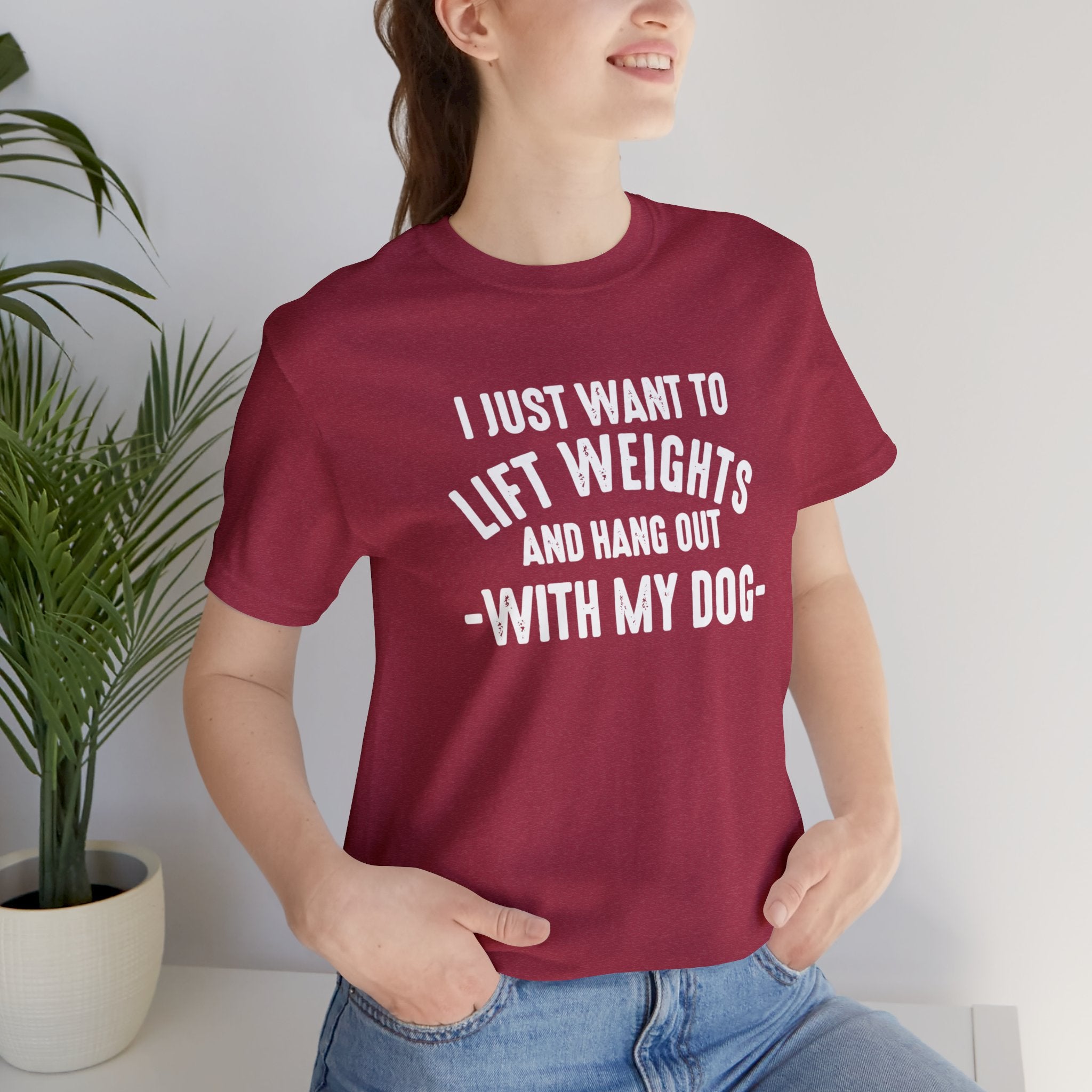 Lift Weights & Hang With My Dog - Unisex Jersey Short Sleeve Tee - Front White Logo