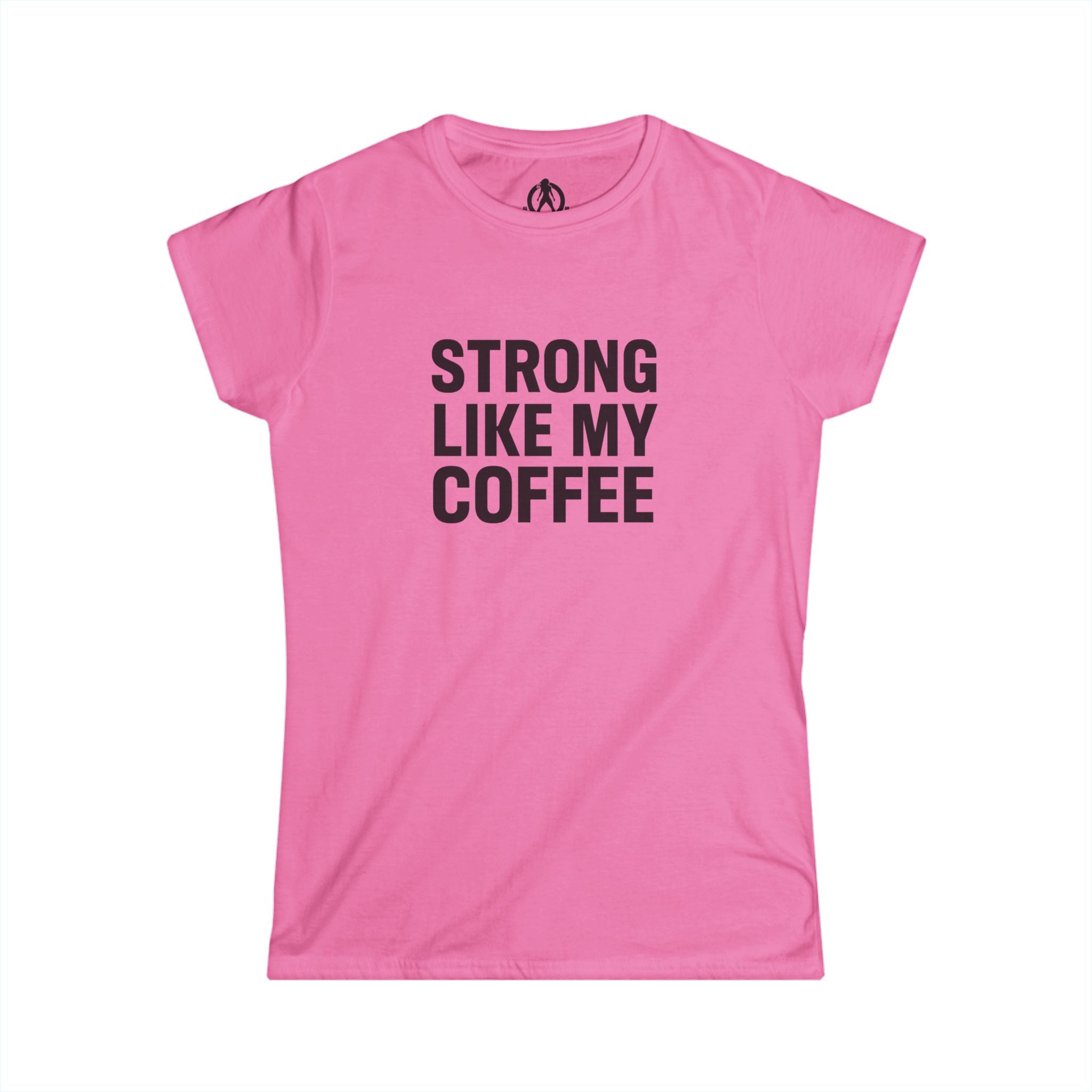 STRONG LIKE MY COFFEE - Women's Softstyle Tee