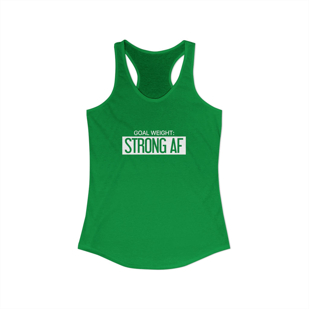 Goal Weight Strong AF - Simple - Women's Ideal Racerback Tank - White Print Front & Back