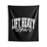 Lift Heavy Shit - Indoor Wall Tapestries