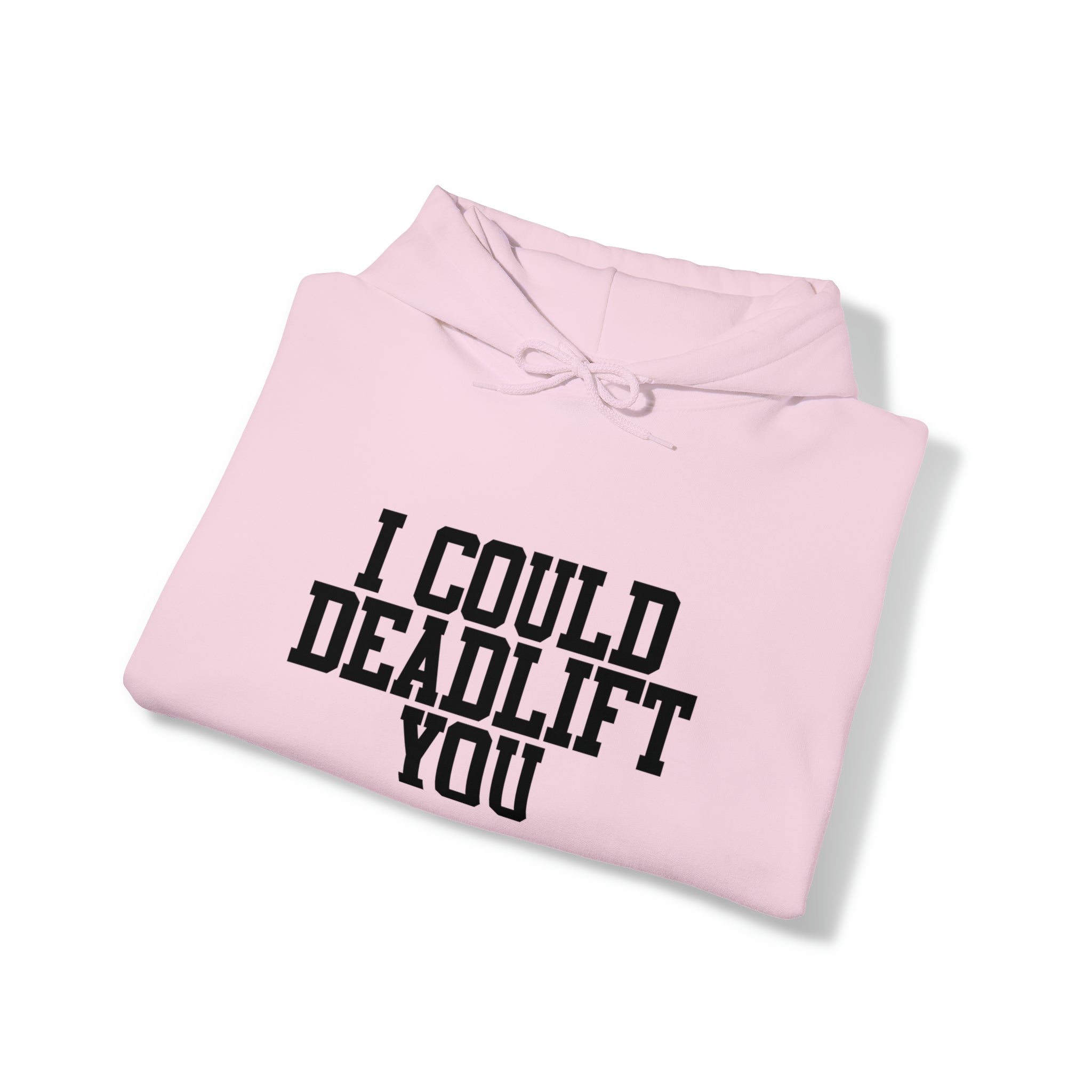 I Could Deadlift You. - Unisex Heavy Blend Hooded Sweatshirt - Black Logo - Right Shoulder - Plain Back