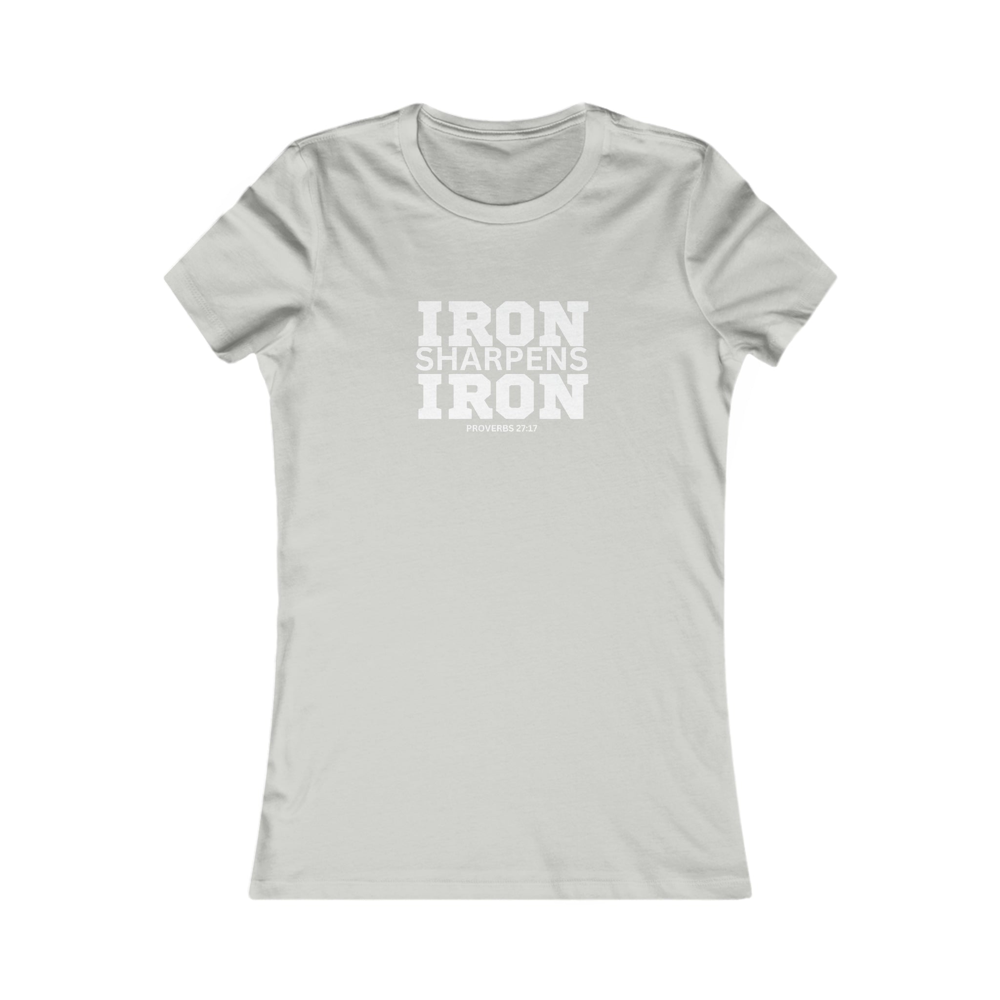 Iron Sharpens Iron - Women's Favorite Tee - White Logo - Plain Back