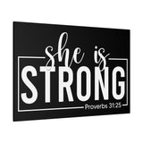 She is Strong - Proverbs 31:25 - Inspirational Canvas Wall Art