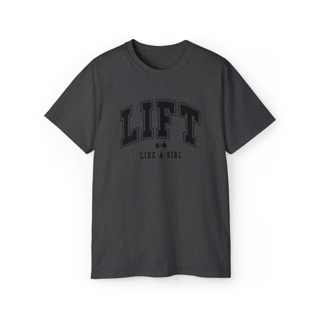 Lift Like A Girl - Unisex Ultra Cotton Tee - Front Black Logo - Plain Back