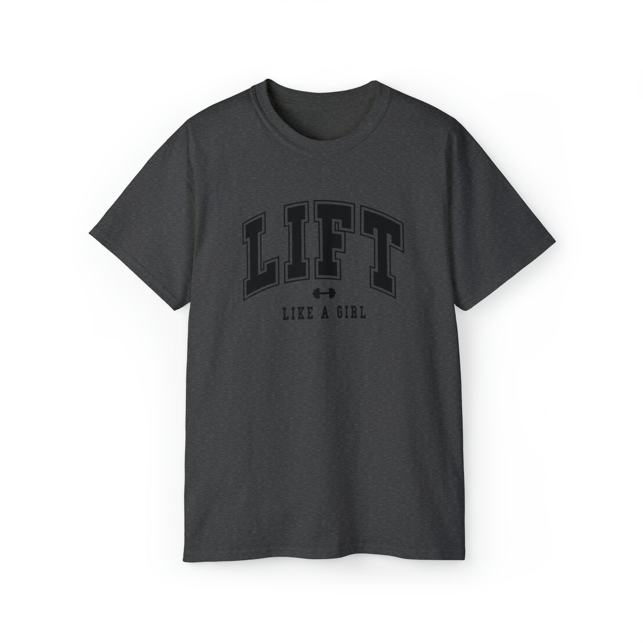 Lift Like A Girl - Unisex Ultra Cotton Tee - Front Black Logo - Plain Back
