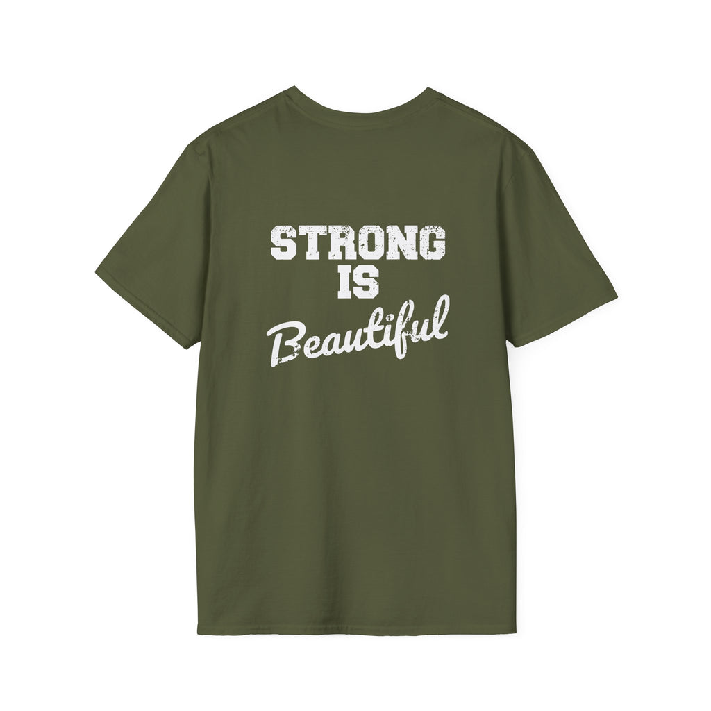 Strong Is Beautiful  - Unisex Softstyle T-Shirt - White Print on on back.